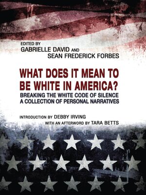 cover image of What Does It Mean to Be White in America?